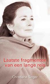 Laatste fragmenten van een lange reis - Chsirtiane Singer, Christiane Singer (ISBN 9789025960612)