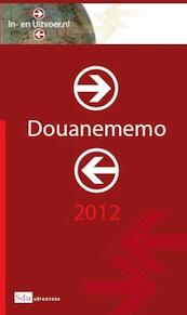 Douanememo 2012 - M.R. Oudenaarden, E. Tulp, J. Zijlstra (ISBN 9789012388221)