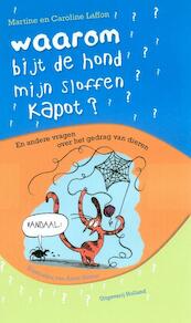 Waarom bijt de hond mijn sloffen kapot? - M. Laffon, C. Laffon (ISBN 9789025110680)