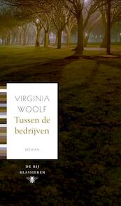 Tussen de bedrijven - Virginia Woolf (ISBN 9789023476962)