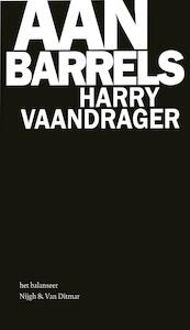 Aan barrels - Harry Vaandrager (ISBN 9789038894577)