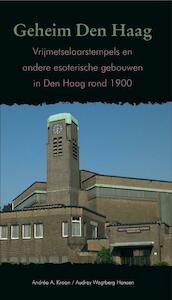 Geheim Den Haag - Andrea A. Kroon, A. Wagtberg Hansen (ISBN 9789460100536)