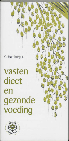 Vasten, dieet en gezonde voeding - C. Hamburger (ISBN 9789020206302)