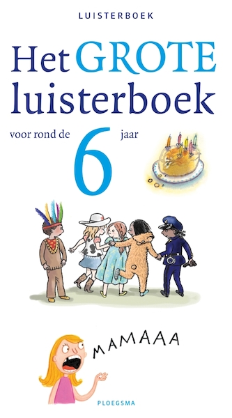 Het grote luisterboek voor rond de 6 jaar - (ISBN 9789021677859)