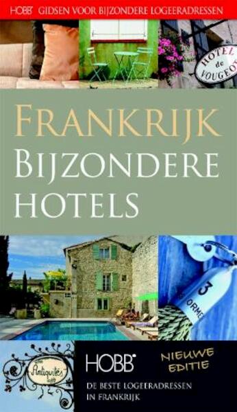 Bijzondere Hotels Frankrijk - Coen Harleman, Thijs Weustink (ISBN 9789077090428)