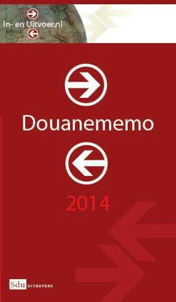 Douanememo 2014 - M.R. Oudenaarden, E. Tulp, J. Zijlstra (ISBN 9789012392679)