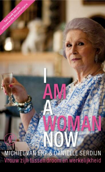 I am a woman now - Michiel van Erp, Daniëlle Serdijn (ISBN 9789029586375)