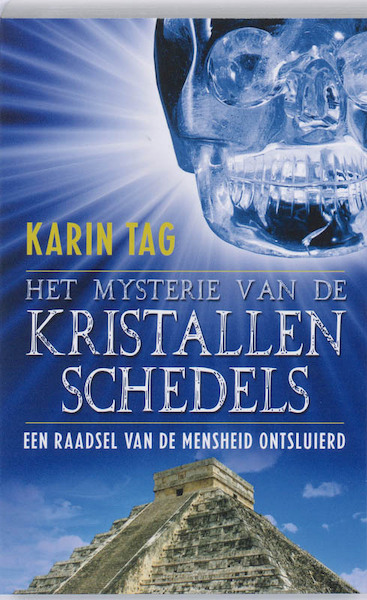 Het mysterie van de kristallen schedels - Karin Tag (ISBN 9789020203615)
