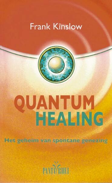 Quantum Healing - F. Kinslow (ISBN 9789088400421)