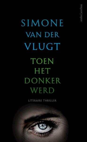 Toen het donker werd - Simone van der Vlugt (ISBN 9789026332098)