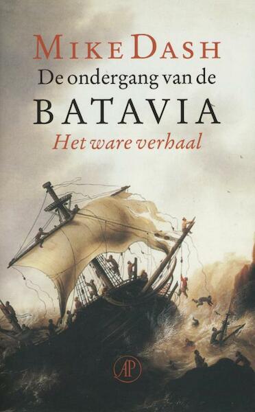 De ondergang van de Batavia - Mike Dash (ISBN 9789029592482)