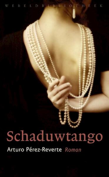 Schaduwtango - Arturo Pérez-Reverte (ISBN 9789028441347)