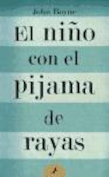 El nino con el pijama de rayas - John Boyne (ISBN 9788498382549)