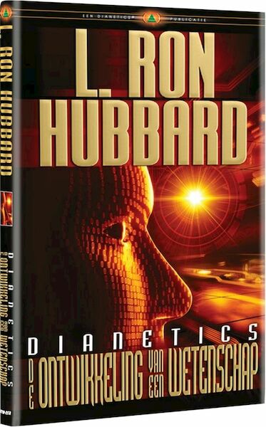 Dianetics de Ontwikkeling van een Wetenschap - L. Ron Hubbard (ISBN 9789077378205)