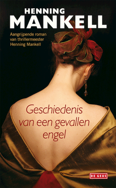 Geschiedenis van een gevallen engel - Henning Mankell (ISBN 9789044521443)