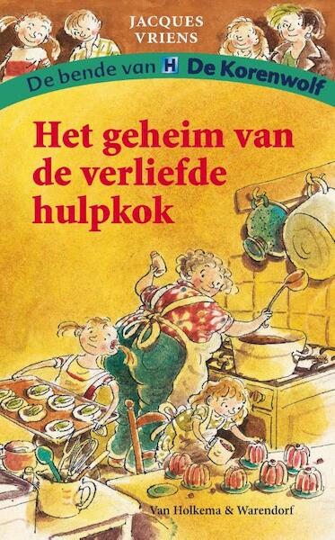 Het geheim van de verliefde hulpkok - Jacques Vriens (ISBN 9789000329298)