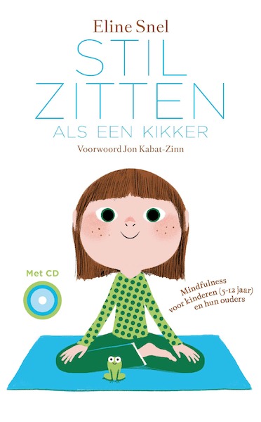 Stilzitten als een kikker - Eline Snel (ISBN 9789025905798)