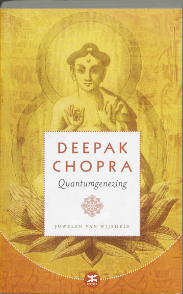 Quantumgenezing - Deepak Chopra (ISBN 9789021549941)
