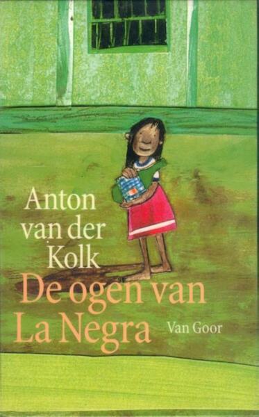 De ogen van La Negra - Anton van der Kolk (ISBN 9789000313310)