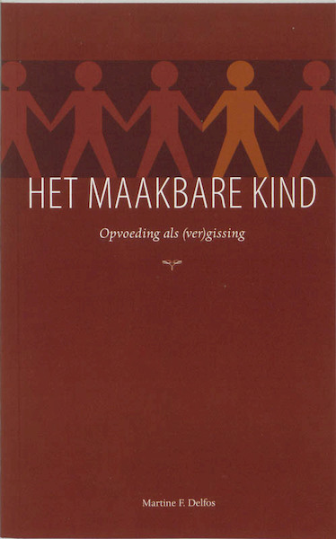 Het maakbare kind - M.F. Delfos (ISBN 9789066657809)