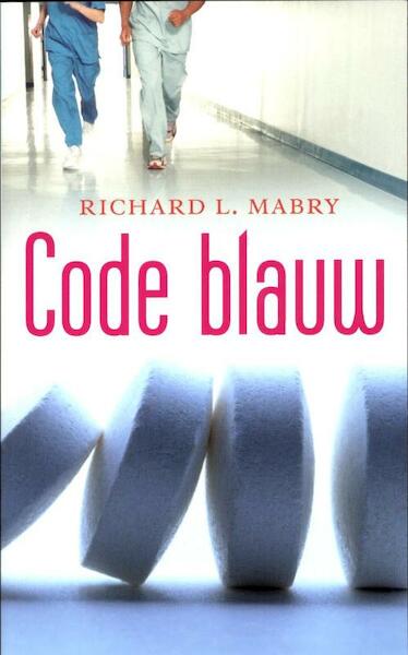 Code blauw - Richard L. Mabry (ISBN 9789085202035)