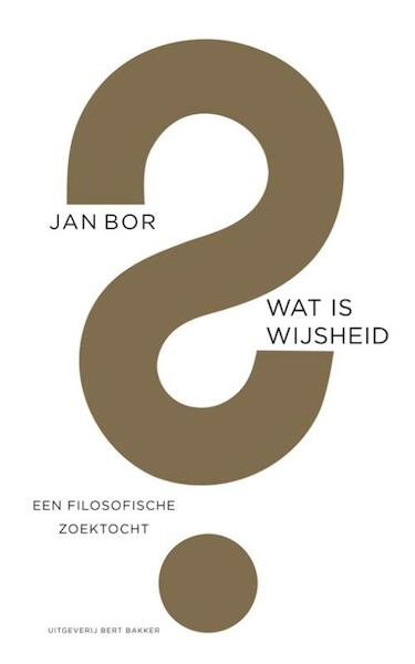 Wat is wijsheid? - Jan Bor (ISBN 9789035137011)