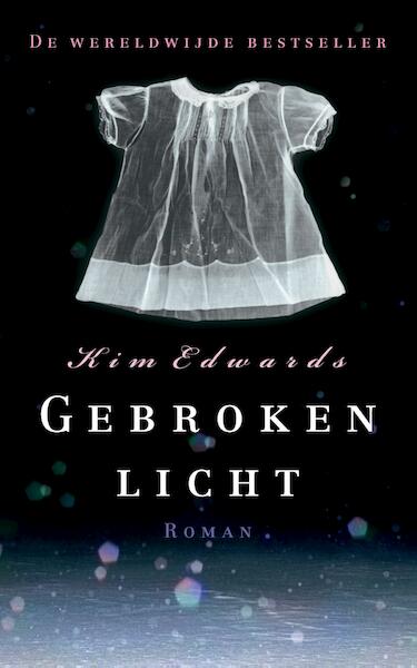 Gebroken licht - Kim Edwards (ISBN 9789044969238)