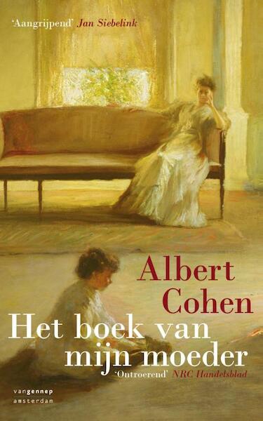 Het boek van mijn moeder - Albert Cohen (ISBN 9789060121900)