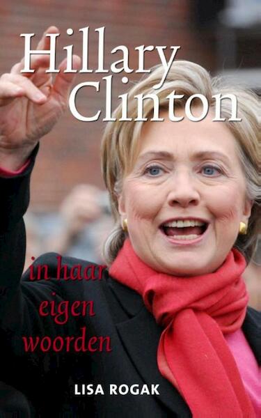 Hillary Clinton in haar eigen woorden - (ISBN 9789045318325)