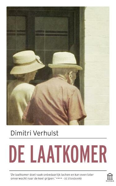 De laatkomer - Dimitri Verhulst (ISBN 9789046707036)