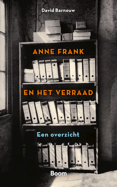 Anne Frank en het verraad - David Barnouw (ISBN 9789024452354)