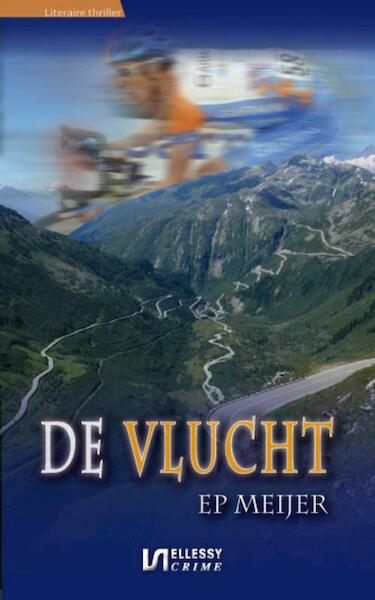 De vlucht - Ep Meijer (ISBN 9789086601189)