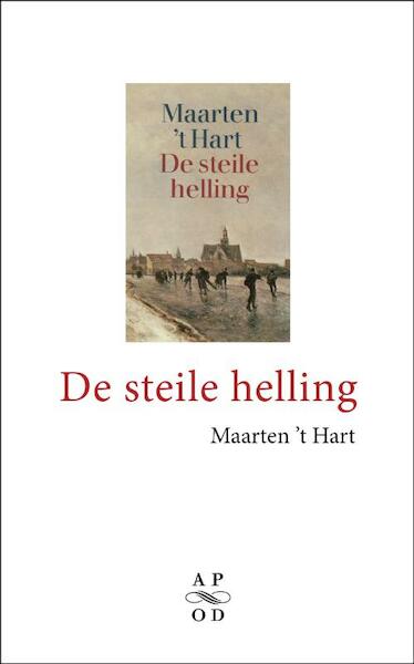 De steile helling - Maarten 't Hart (ISBN 9789029579995)