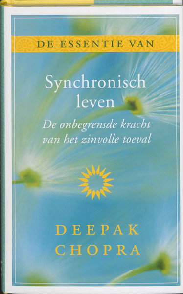 De essentie van Synchronisch leven - D. Chopra (ISBN 9789021538365)
