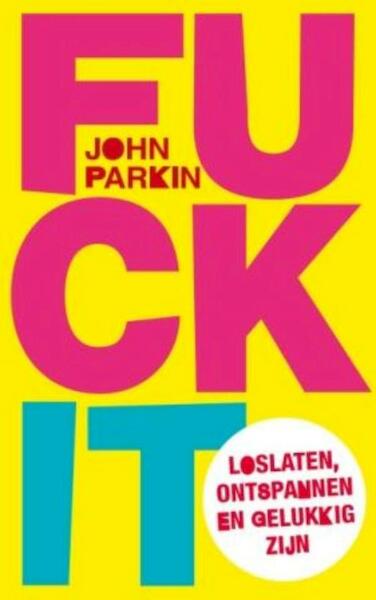 Fk it - John Parkin (ISBN 9789025971144)