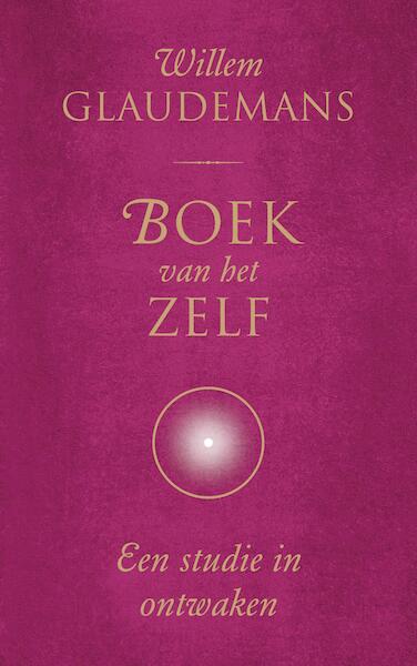 Boek van het Zelf - Willem Glaudemans (ISBN 9789020213454)
