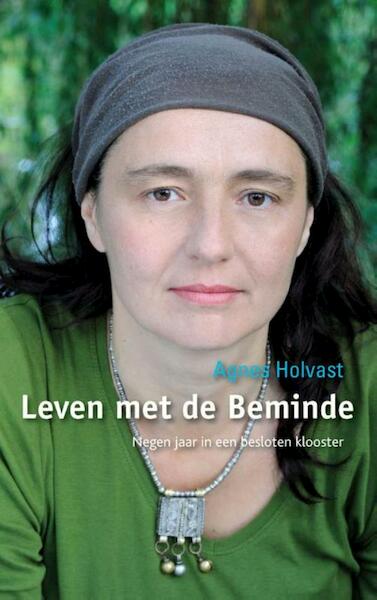 Leven met de beminde - Agnes Holvast (ISBN 9789025971434)
