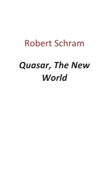 Quasar, the new world - Robert Schram (ISBN 9789461937261)