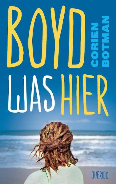 Boyd was hier - Corien Botman (ISBN 9789045116761)