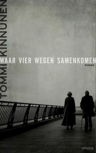 Waar vier wegen samenkomen - Tommi Kinnunen (ISBN 9789044627985)