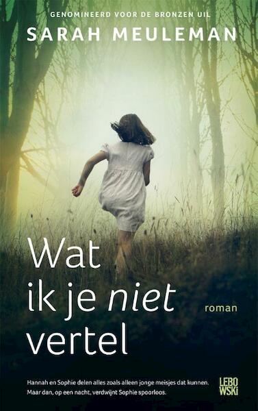 Wat ik je niet vertel - Sarah Meuleman (ISBN 9789048835966)