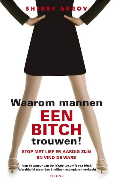 Waarom mannen een bitch trouwen! - Sherry Argov (ISBN 9789058315397)