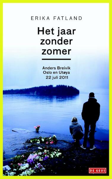 Het jaar zonder zomer - Erika Fatland (ISBN 9789044523430)