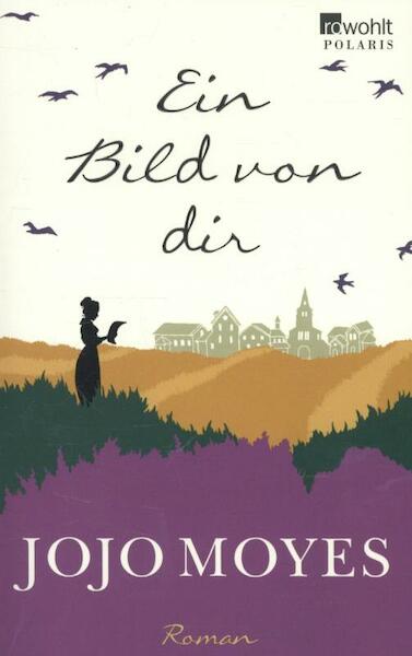 Ein Bild von dir - Jojo Moyes (ISBN 9783499269721)