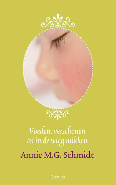 Voeden, verschonen en in de wieg mikken - Annie M.G. Schmidt (ISBN 9789021402901)