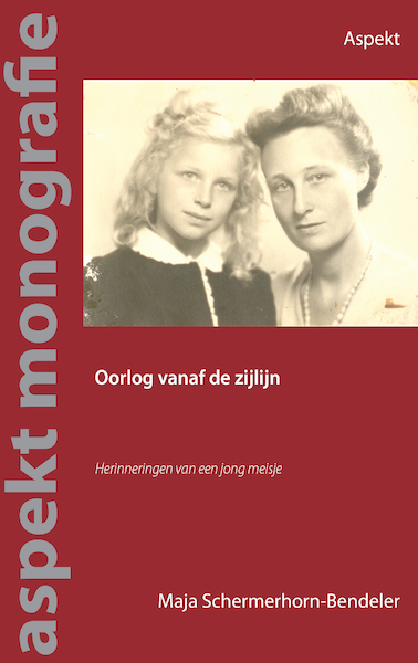 Oorlog vanaf de zijlijn - Maja Schermerhorn-Bendeler (ISBN 9789464246360)