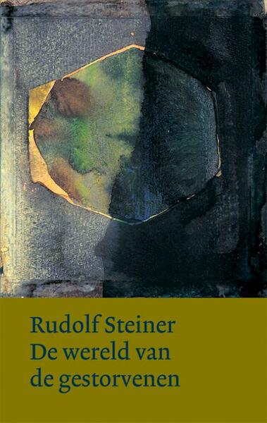 De wereld van de gestorvenen - Rudolf Steiner (ISBN 9789060385265)