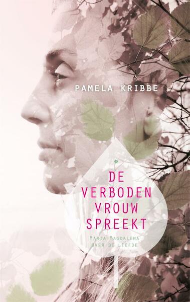 De verboden vrouw spreekt - Pamela Kribbe (ISBN 9789401303064)