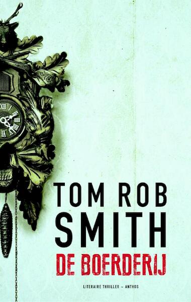 De boerderij - Tom Rob Smith (ISBN 9789041425379)