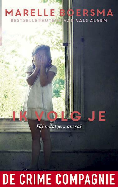 Ik volg je - Marelle Boersma (ISBN 9789461092991)